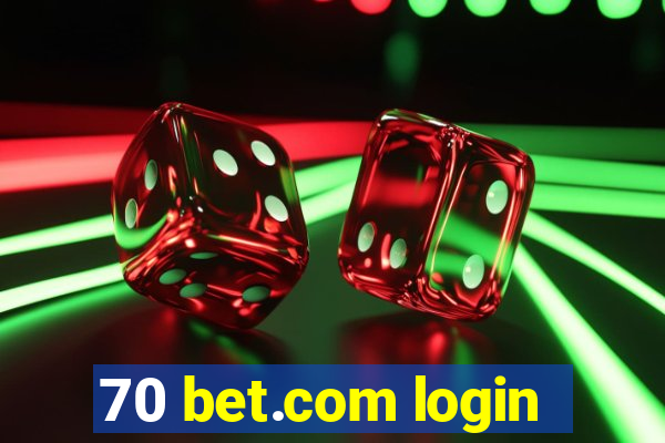 70 bet.com login