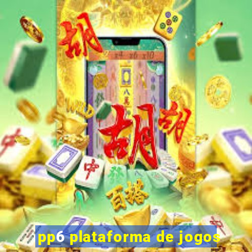 pp6 plataforma de jogos