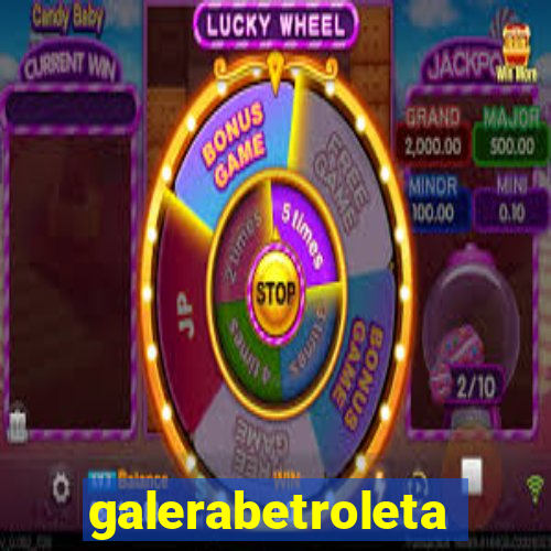 galerabetroleta