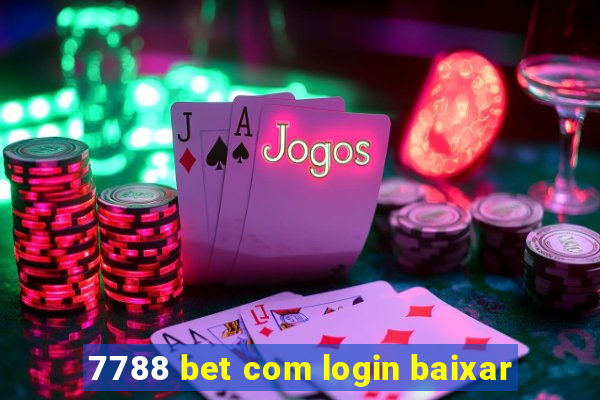 7788 bet com login baixar