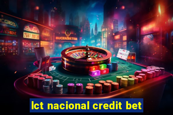 lct nacional credit bet