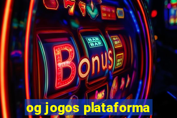 og jogos plataforma