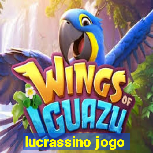 lucrassino jogo