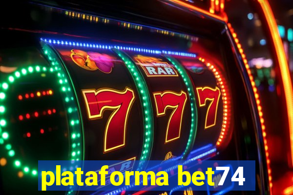 plataforma bet74