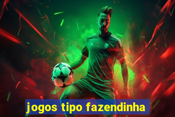 jogos tipo fazendinha