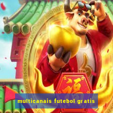 multicanais futebol gratis