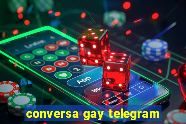 conversa gay telegram