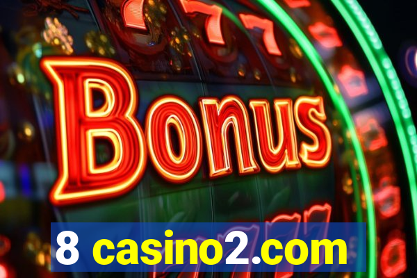 8 casino2.com