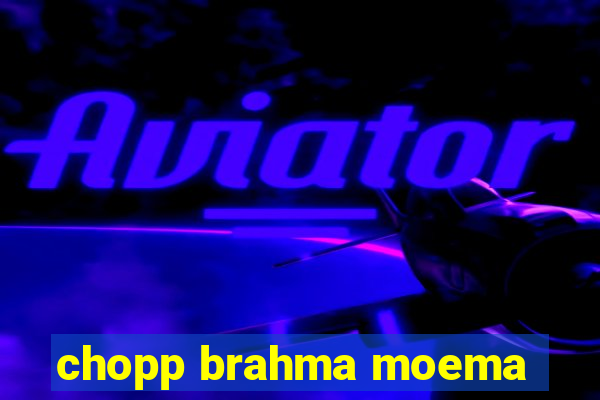 chopp brahma moema