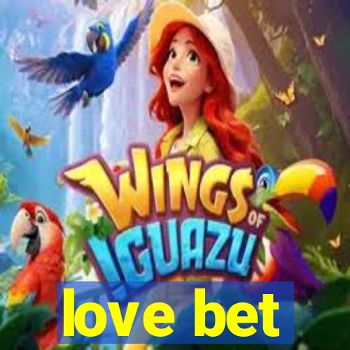 love bet