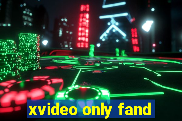 xvideo only fand