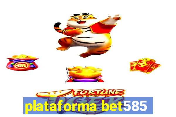 plataforma bet585