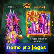 nome pra jogos