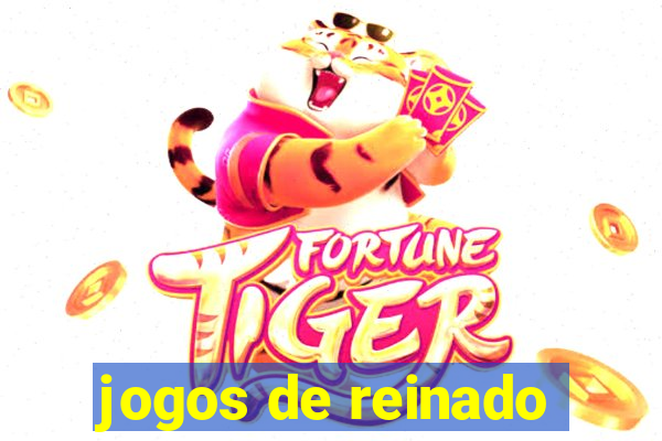 jogos de reinado