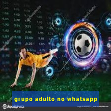 grupo adulto no whatsapp