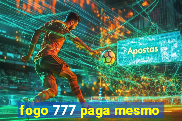 fogo 777 paga mesmo