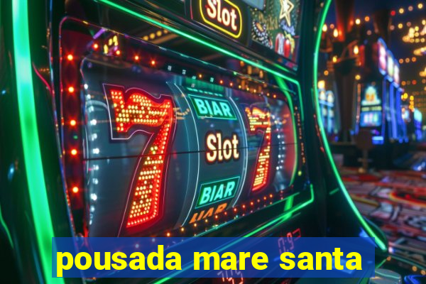 pousada mare santa