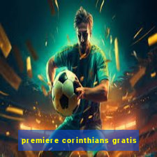 premiere corinthians gratis