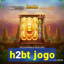 h2bt jogo