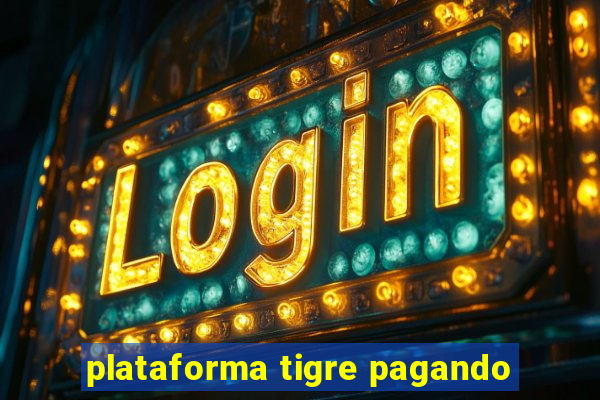 plataforma tigre pagando