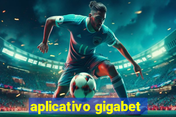 aplicativo gigabet