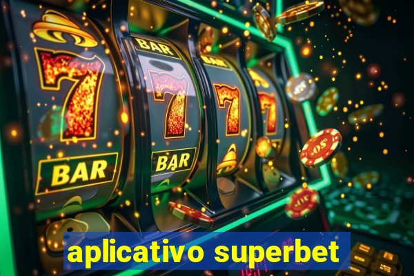 aplicativo superbet