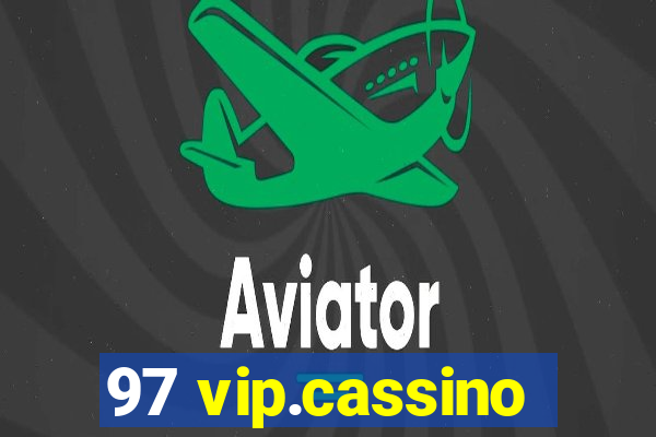 97 vip.cassino