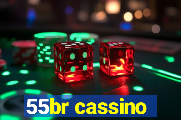 55br cassino