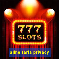 aline faria privacy