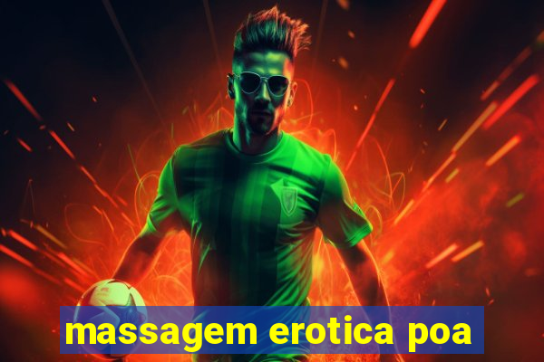 massagem erotica poa