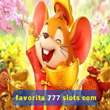 favorita 777 slots com