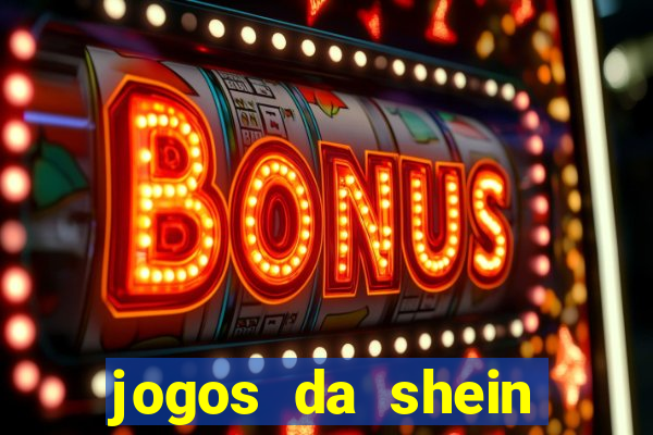 jogos da shein para ganhar pontos