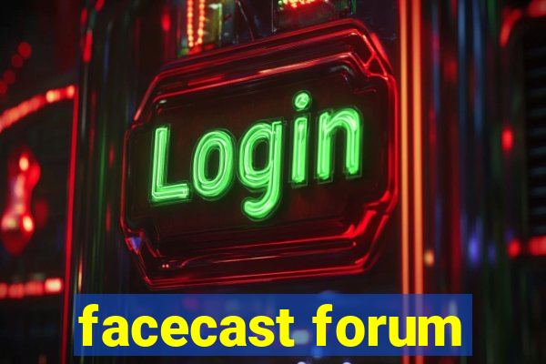 facecast forum