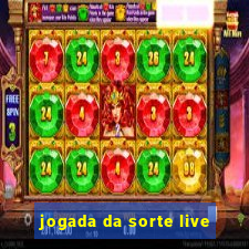 jogada da sorte live