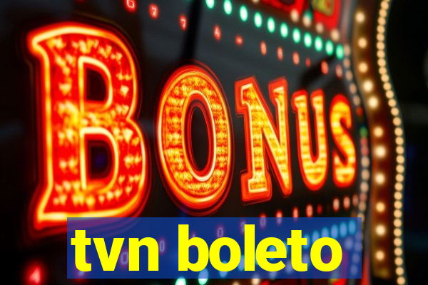 tvn boleto