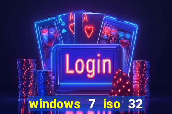 windows 7 iso 32 bits pt-br download