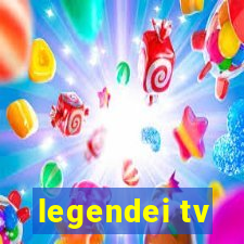 legendei tv