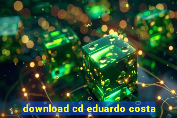 download cd eduardo costa