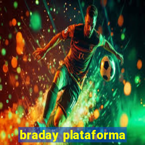 braday plataforma