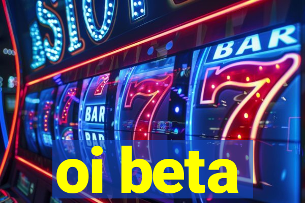 oi beta