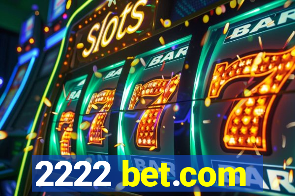 2222 bet.com