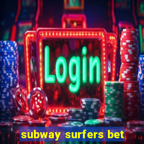 subway surfers bet