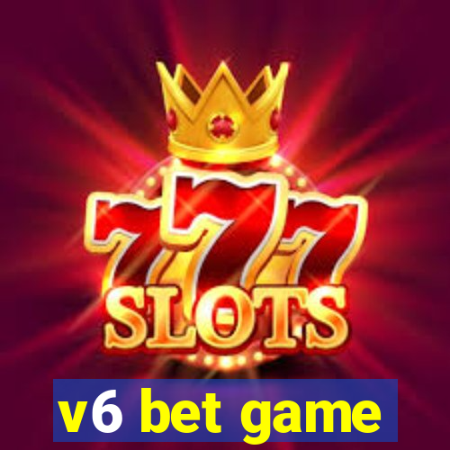 v6 bet game