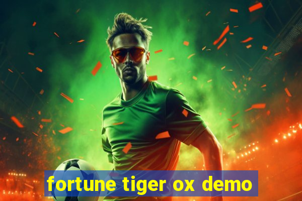 fortune tiger ox demo