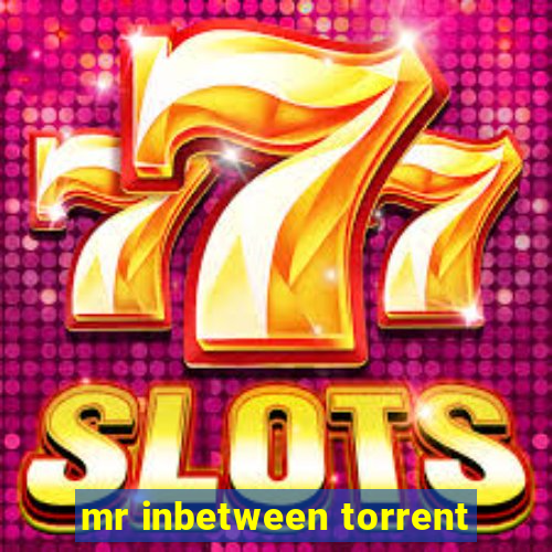 mr inbetween torrent