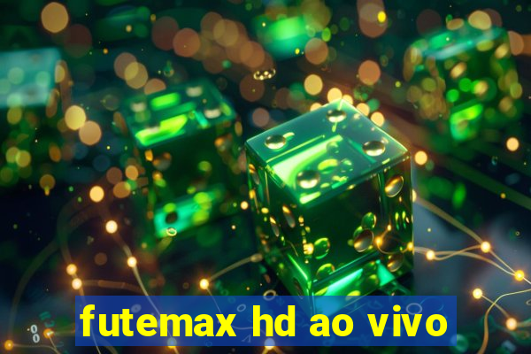 futemax hd ao vivo