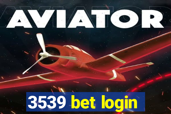 3539 bet login