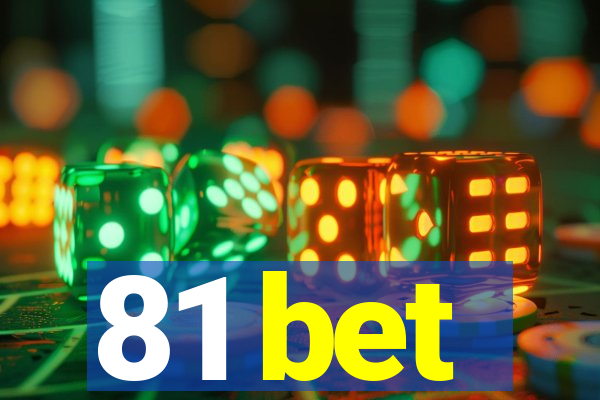 81 bet