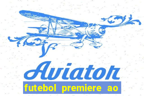 futebol premiere ao vivo gratis