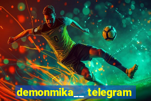 demonmika__ telegram